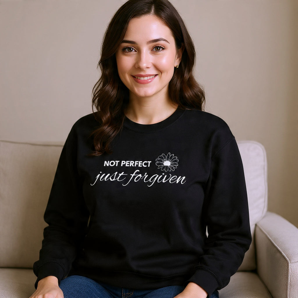 Crewneck Sweatshirt — "Not Perfect, Just Forgiven" Floral Inspirational Pullover