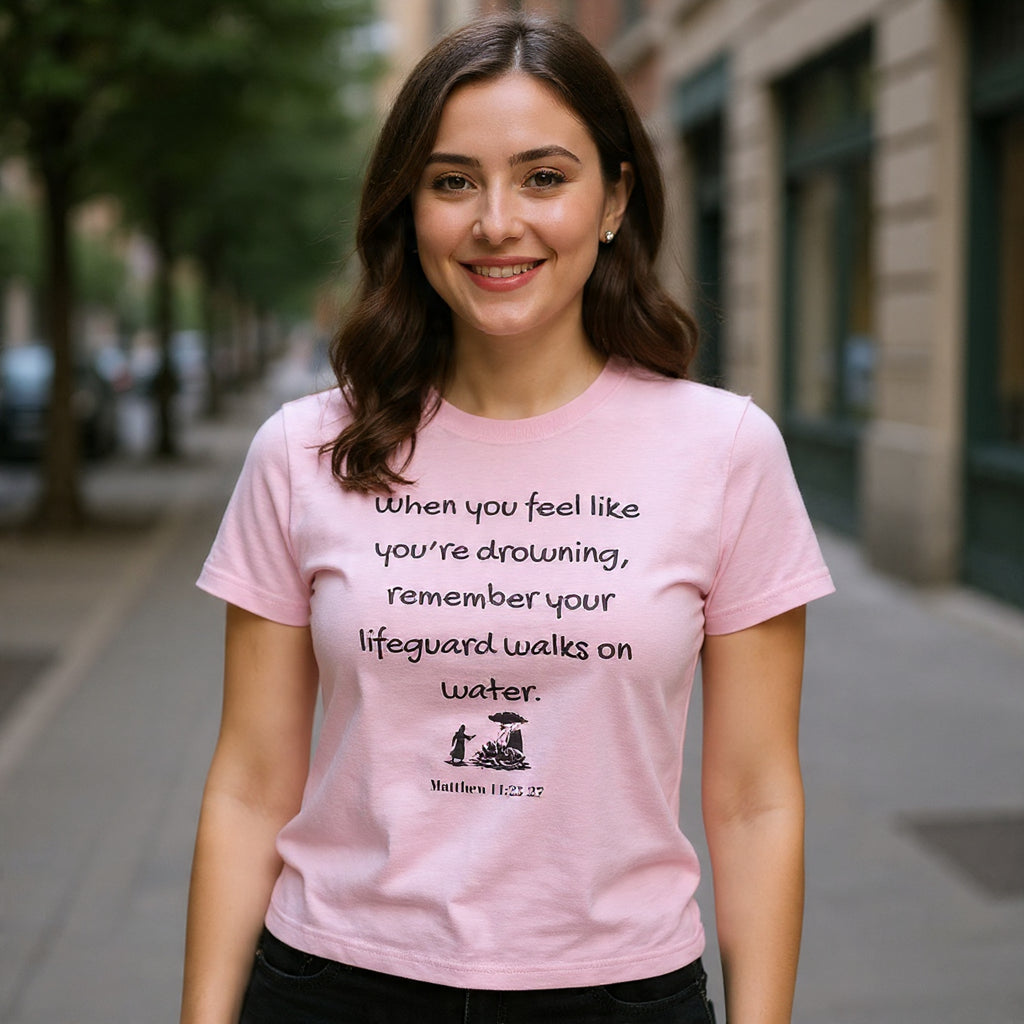 Faith Lifeguard T-Shirt — "When you feel like you're drowning, remember your lifeguard walks on water." (Matthew 14:25-27)