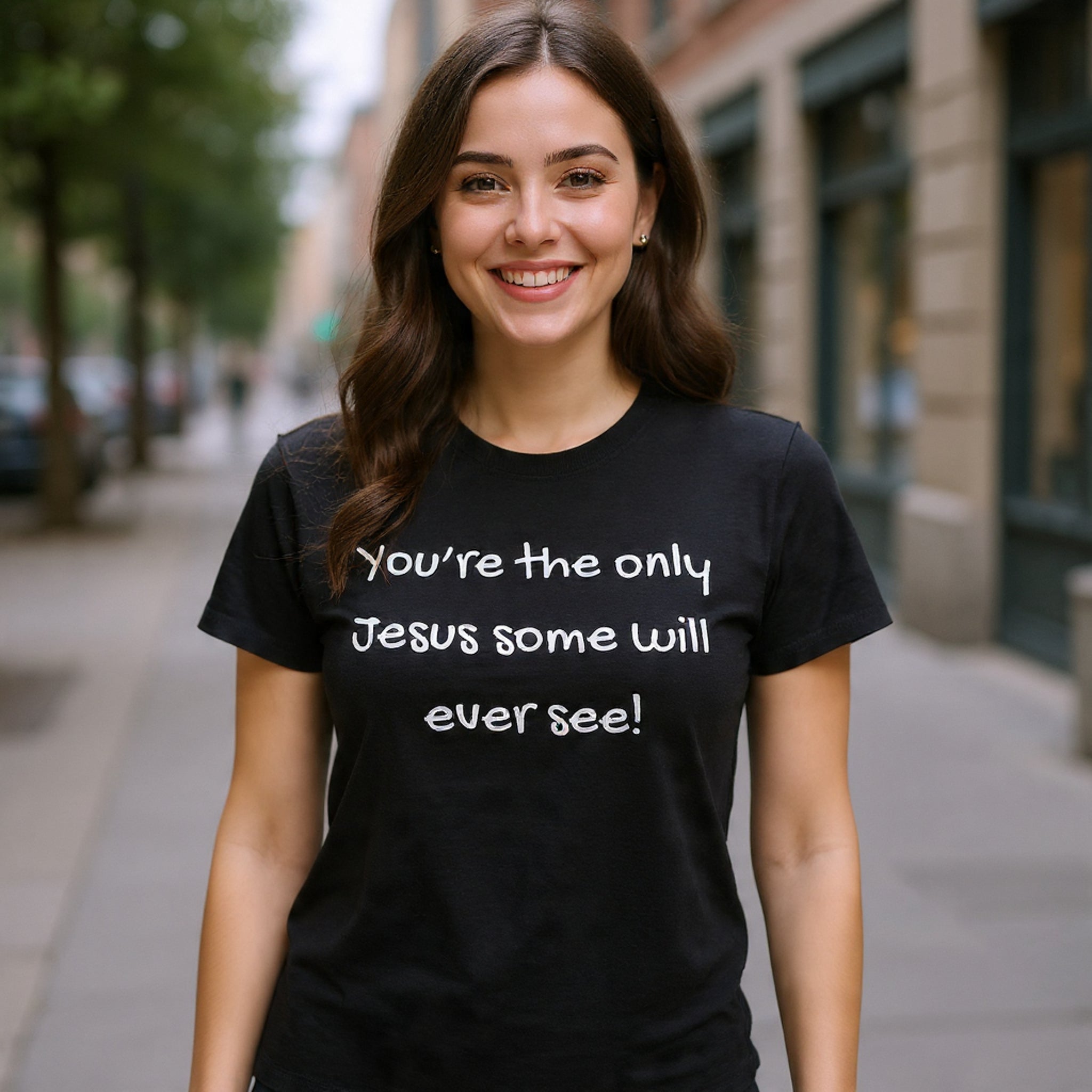 Christian T-Shirt "You’re the only Jesus some will ever see" — Faith-Based Inspirational Tee