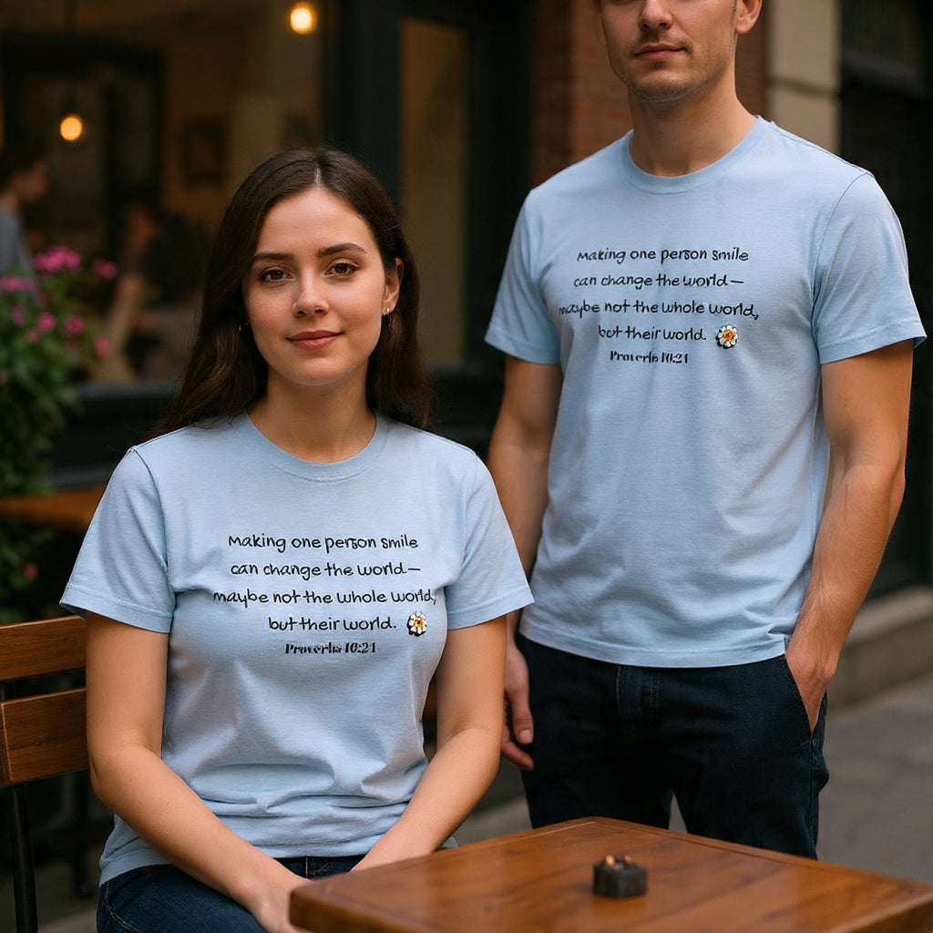 Inspirational Daisy Tee — “Making one person smile can change the world” Proverbs 11:21