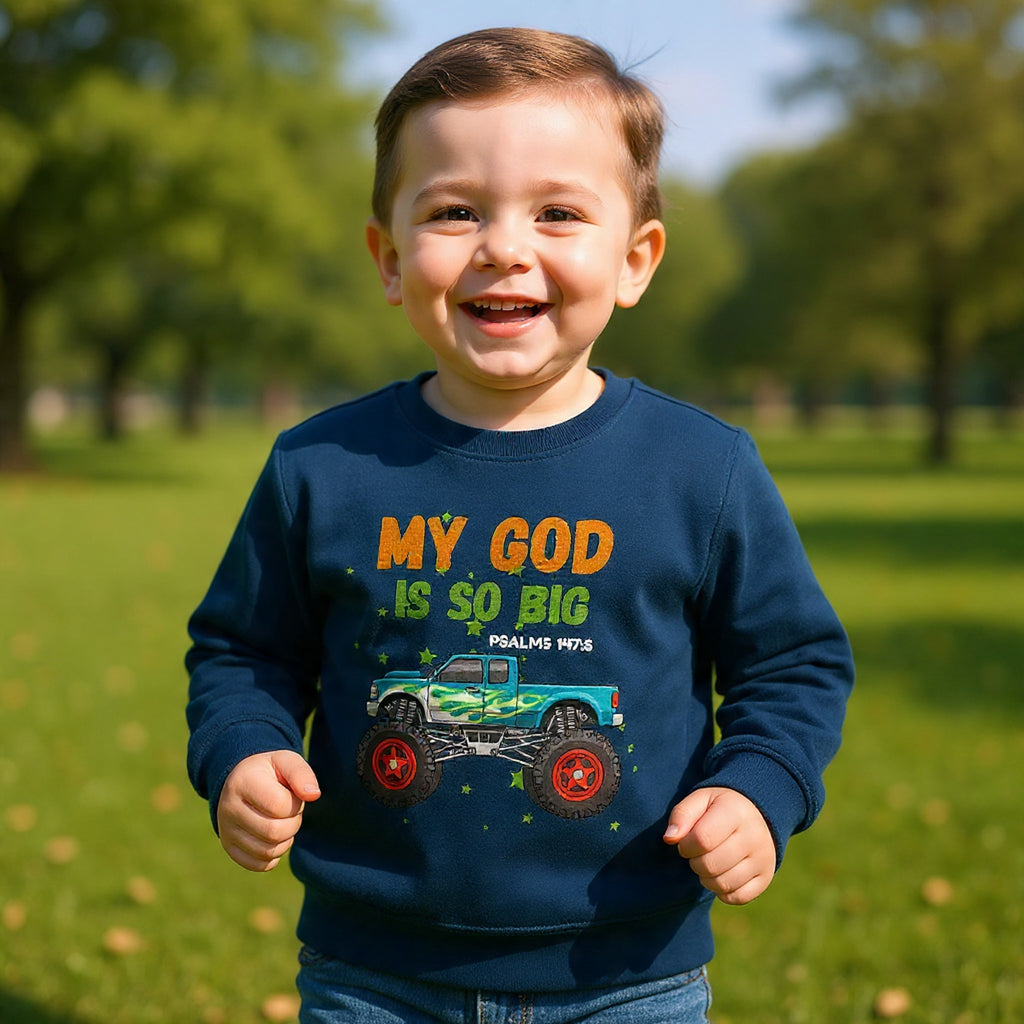 Toddler Sweatshirt — "My God Is So Big" Monster Truck Christian Kids Crewneck
