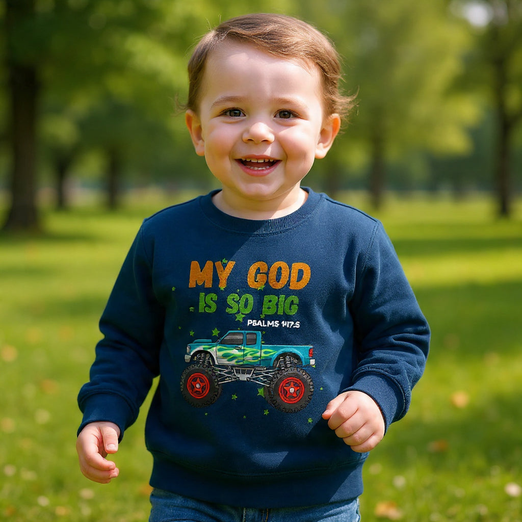 Toddler Sweatshirt — "My God Is So Big" Monster Truck Christian Kids Crewneck