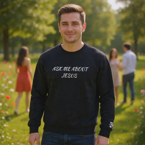 Embroidered Ask Me About Jesus Sweatshirt | Christian Faith Scripture Crewneck