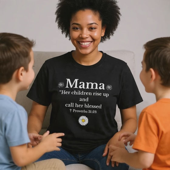 Mama Proverbs 31:28 T‑Shirt — 'Her children rise up and call her blessed' Floral Mom Tee - Mother's Day Gift