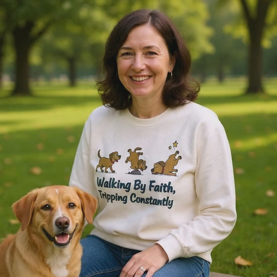 Crewneck Sweatshirt — "Walking By Faith, Tripping Constantly" Cute Puppy Graphic