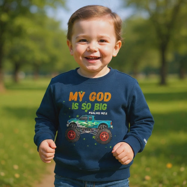 Toddler Sweatshirt — "My God Is So Big" Monster Truck Christian Kids Crewneck